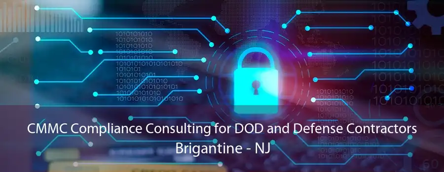 CMMC Compliance Consulting for DOD and Defense Contractors Brigantine - NJ