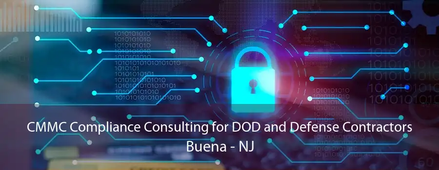 CMMC Compliance Consulting for DOD and Defense Contractors Buena - NJ