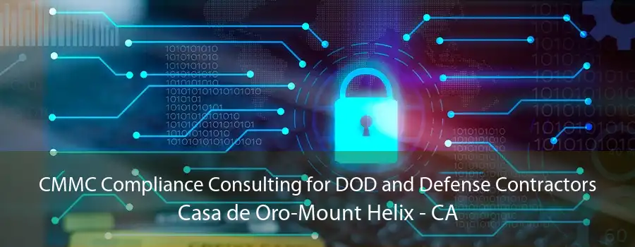 CMMC Compliance Consulting for DOD and Defense Contractors Casa de Oro-Mount Helix - CA