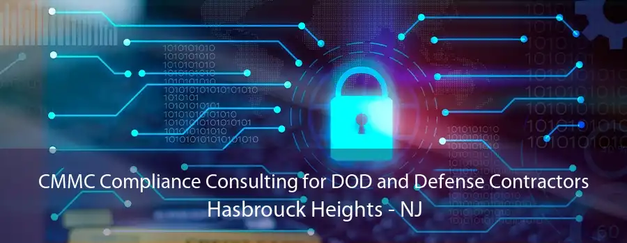 CMMC Compliance Consulting for DOD and Defense Contractors Hasbrouck Heights - NJ