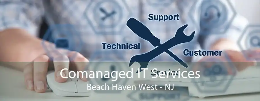 Comanaged IT Services Beach Haven West - NJ