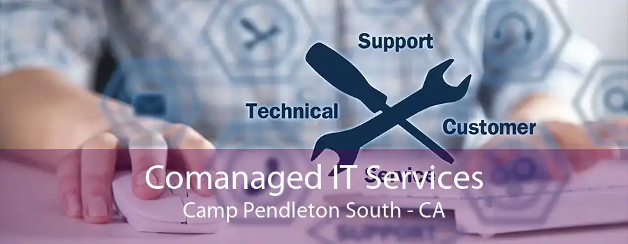 Comanaged IT Services Camp Pendleton South - CA