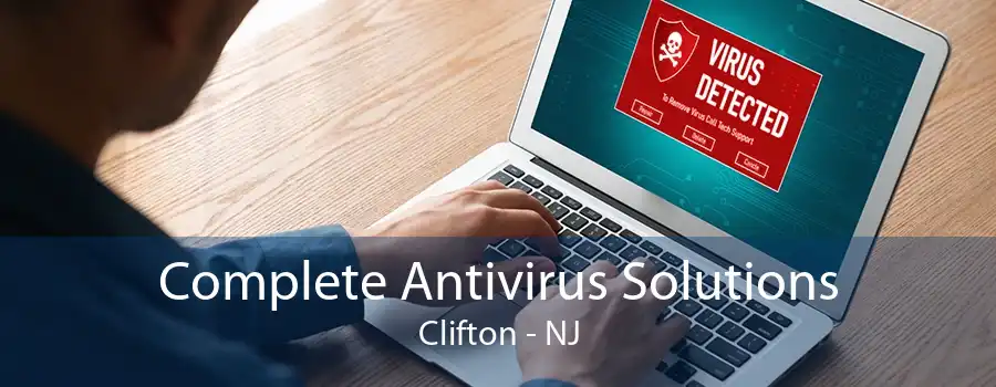 Complete Antivirus Solutions Clifton - NJ