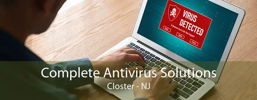 Complete Antivirus Solutions Closter - NJ