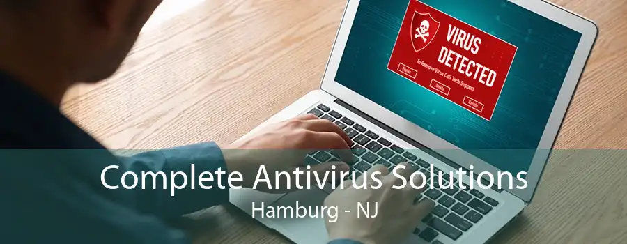 Complete Antivirus Solutions Hamburg - NJ