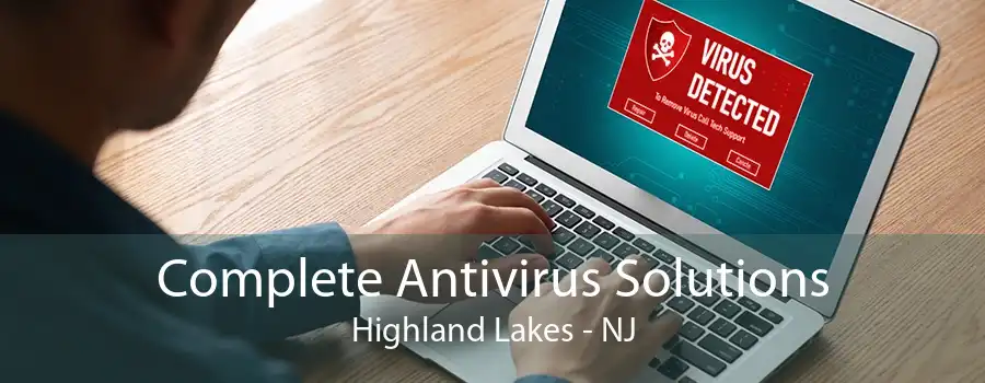 Complete Antivirus Solutions Highland Lakes - NJ