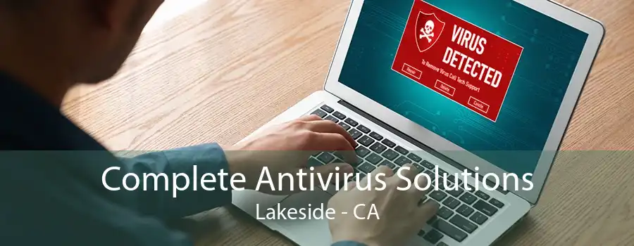 Complete Antivirus Solutions Lakeside - CA