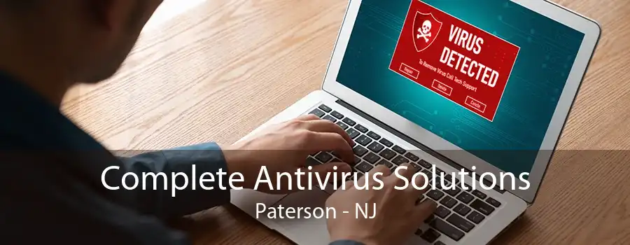 Complete Antivirus Solutions Paterson - NJ