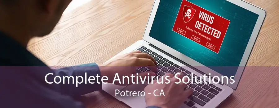 Complete Antivirus Solutions Potrero - CA