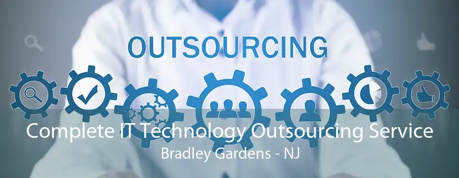 Complete IT Technology Outsourcing Service Bradley Gardens - NJ