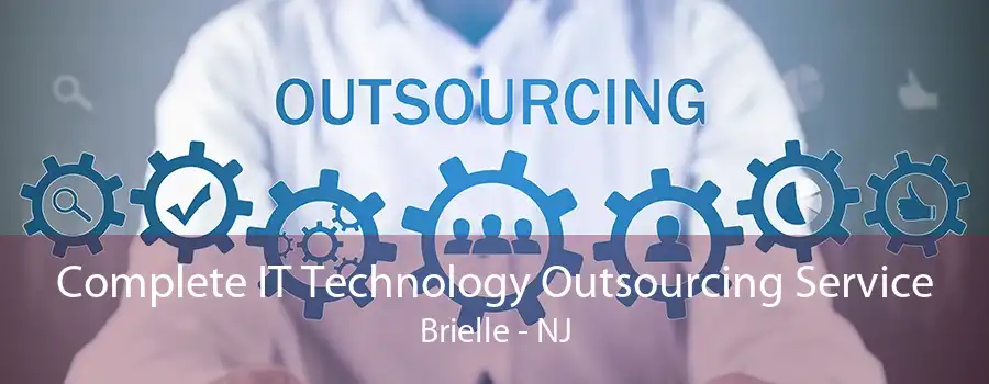 Complete IT Technology Outsourcing Service Brielle - NJ