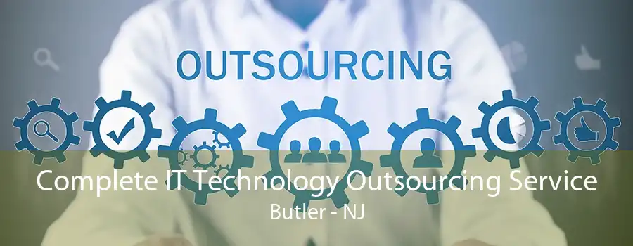 Complete IT Technology Outsourcing Service Butler - NJ