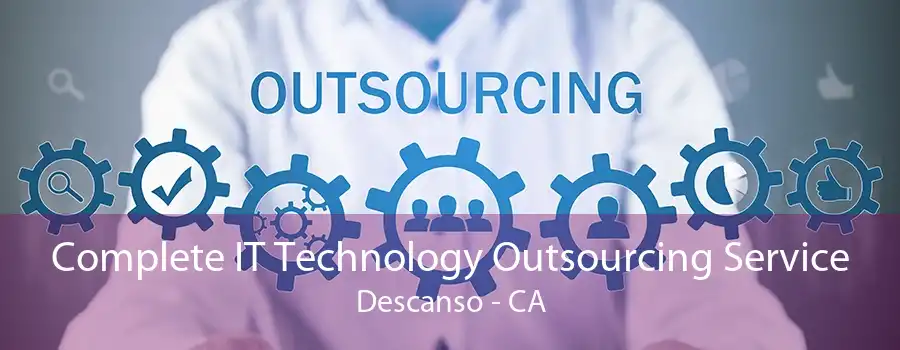 Complete IT Technology Outsourcing Service Descanso - CA