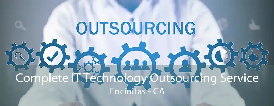 Complete IT Technology Outsourcing Service Encinitas - CA