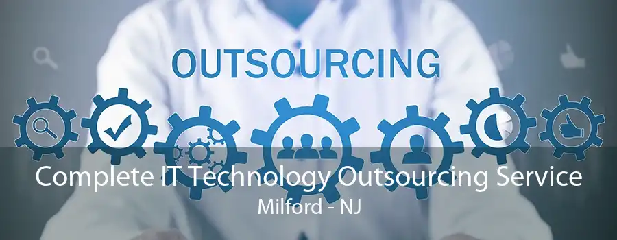 Complete IT Technology Outsourcing Service Milford - NJ