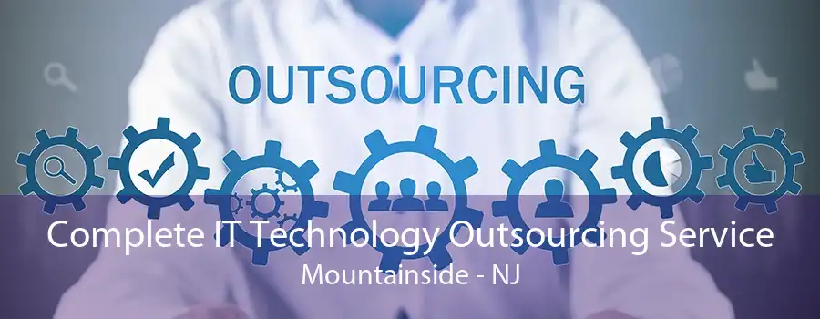 Complete IT Technology Outsourcing Service Mountainside - NJ