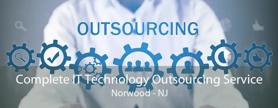 Complete IT Technology Outsourcing Service Norwood - NJ