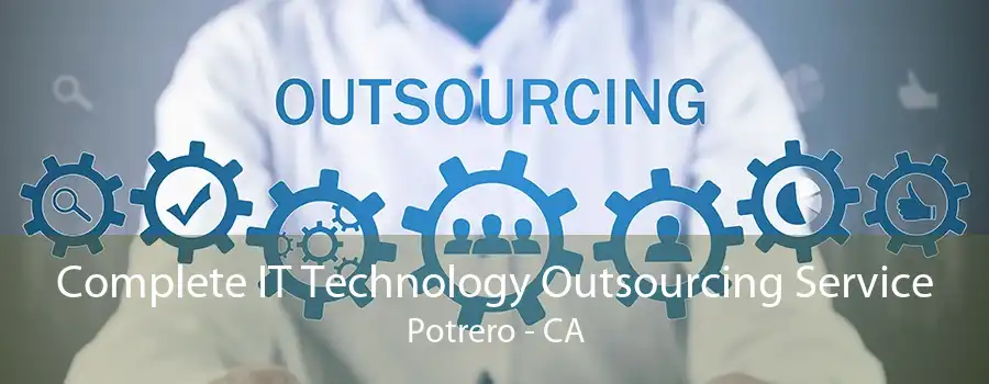 Complete IT Technology Outsourcing Service Potrero - CA