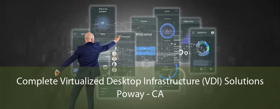 Complete Virtualized Desktop Infrastructure (VDI) Solutions Poway - CA