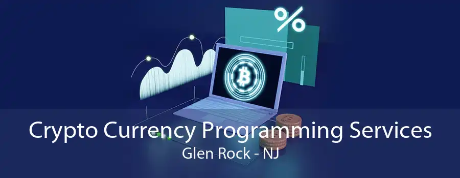 Crypto Currency Programming Services Glen Rock - NJ