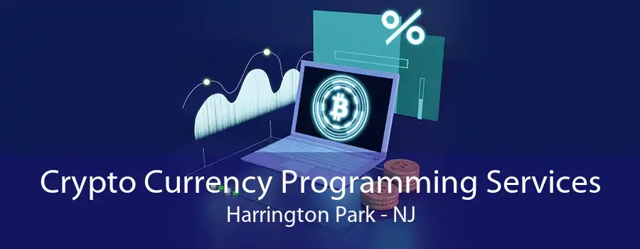 Crypto Currency Programming Services Harrington Park - NJ