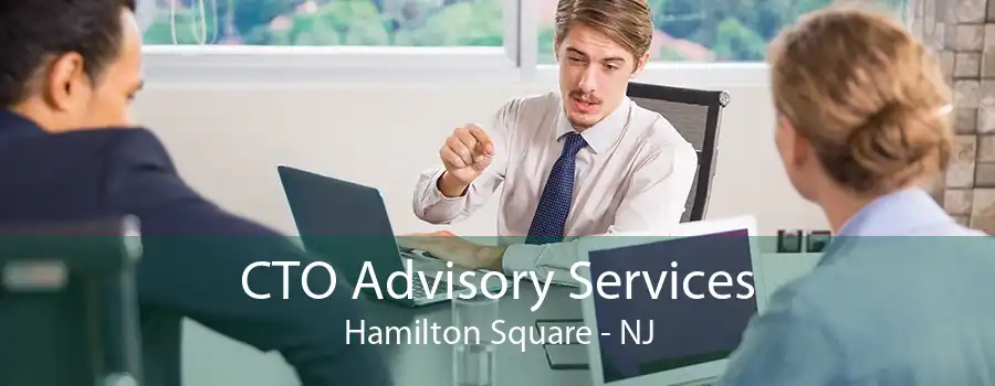 CTO Advisory Services Hamilton Square - NJ