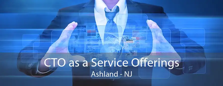 CTO as a Service Offerings Ashland - NJ