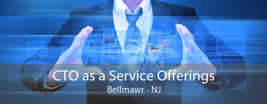 CTO as a Service Offerings Bellmawr - NJ