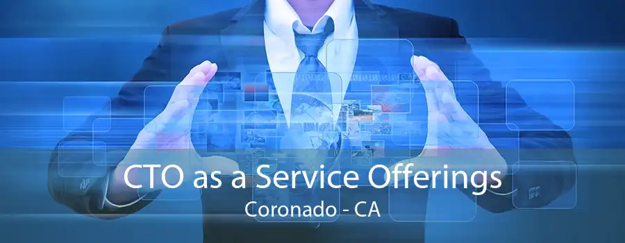 CTO as a Service Offerings Coronado - CA