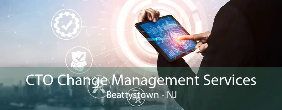 CTO Change Management Services Beattystown - NJ