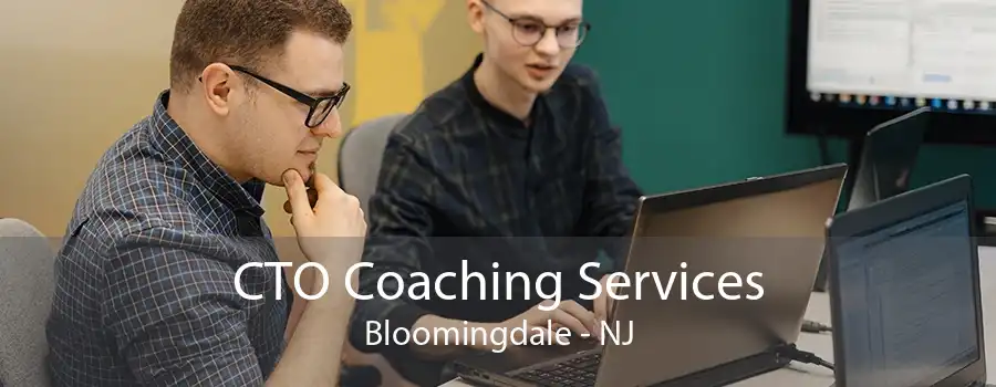 CTO Coaching Services Bloomingdale - NJ