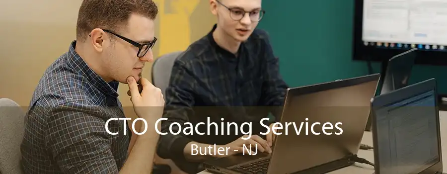 CTO Coaching Services Butler - NJ