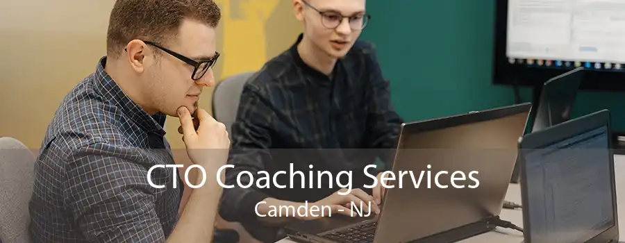 CTO Coaching Services Camden - NJ