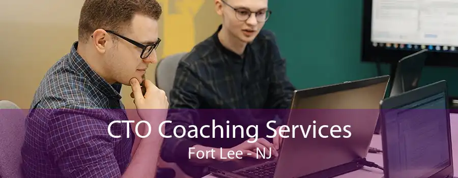 CTO Coaching Services Fort Lee - NJ