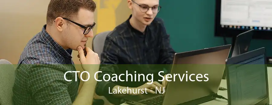 CTO Coaching Services Lakehurst - NJ