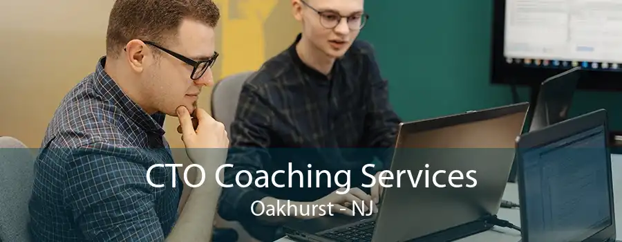 CTO Coaching Services Oakhurst - NJ