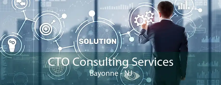 CTO Consulting Services Bayonne - NJ