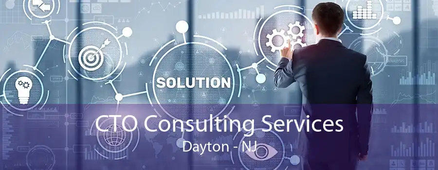 CTO Consulting Services Dayton - NJ