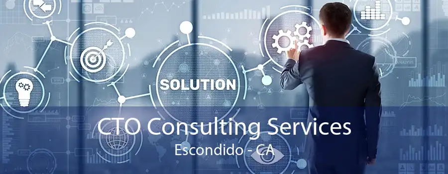 CTO Consulting Services Escondido - CA