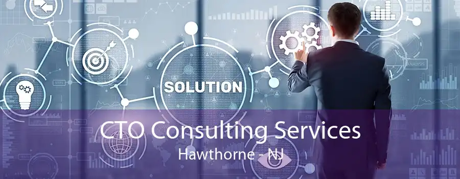 CTO Consulting Services Hawthorne - NJ