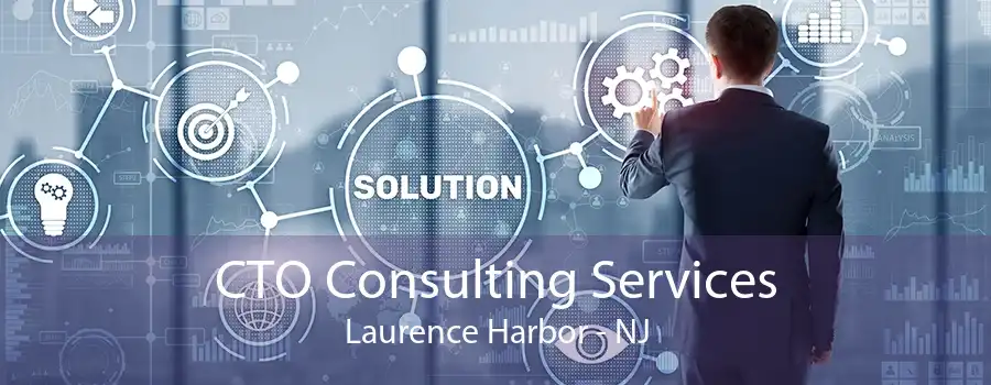 CTO Consulting Services Laurence Harbor - NJ