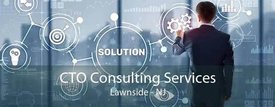 CTO Consulting Services Lawnside - NJ