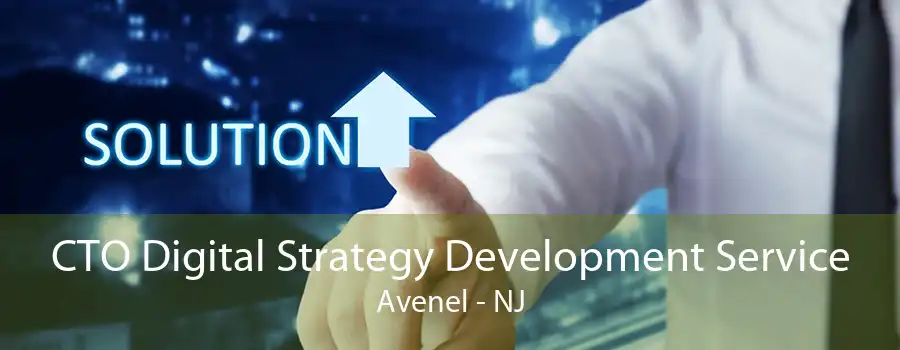 CTO Digital Strategy Development Service Avenel - NJ