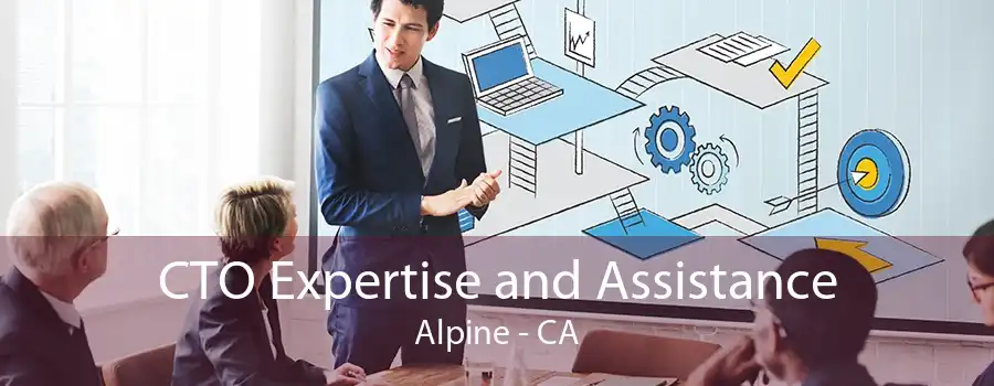 CTO Expertise and Assistance Alpine - CA