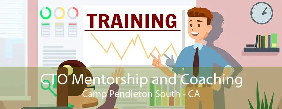 CTO Mentorship and Coaching Camp Pendleton South - CA