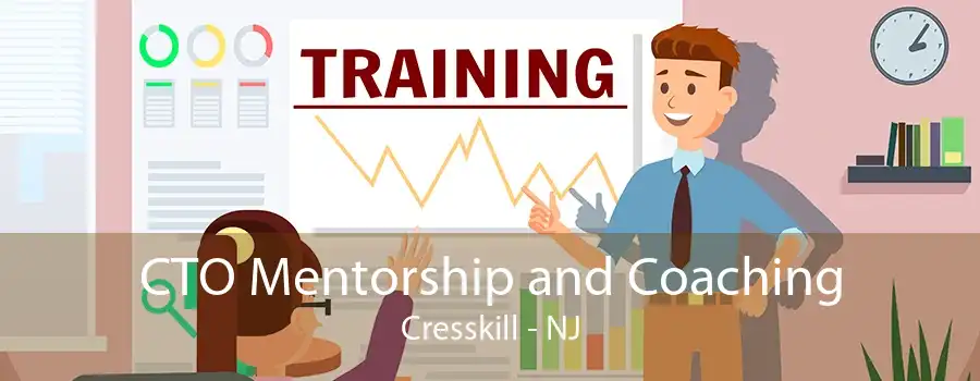 CTO Mentorship and Coaching Cresskill - NJ