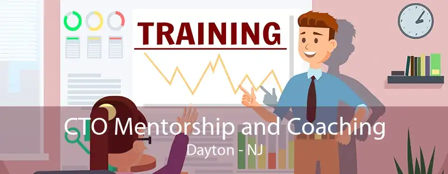 CTO Mentorship and Coaching Dayton - NJ