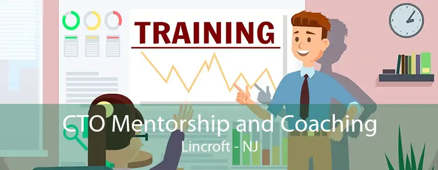 CTO Mentorship and Coaching Lincroft - NJ