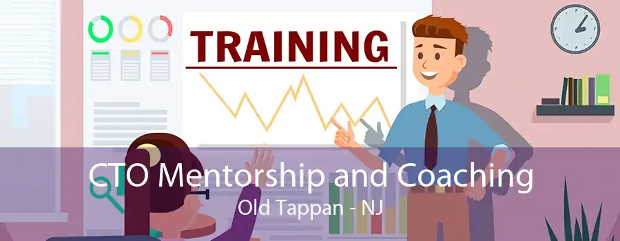 CTO Mentorship and Coaching Old Tappan - NJ