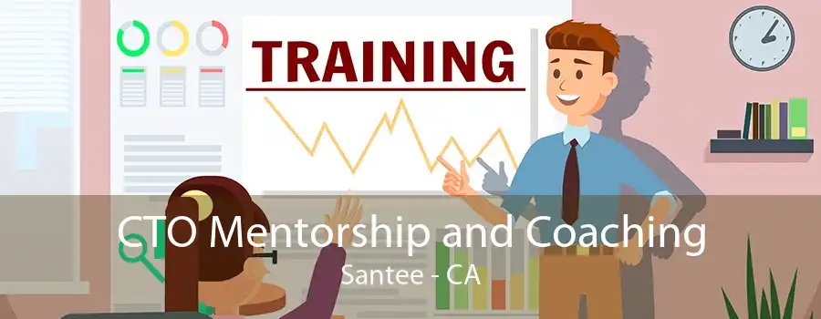 CTO Mentorship and Coaching Santee - CA